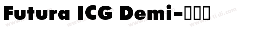 Futura ICG Demi字体转换 Futura ICG Demi字体转换
